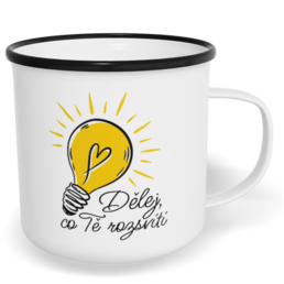 Hrnek plecháček s potiskem na míru - Dělej, co Tě rozsvítí