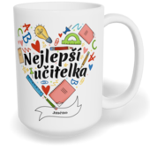 Hrnek klasický velký s vlastním potiskem - Nejlepší učitelka