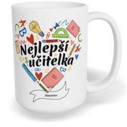 Hrnek klasický velký s vlastním potiskem - Nejlepší učitelka