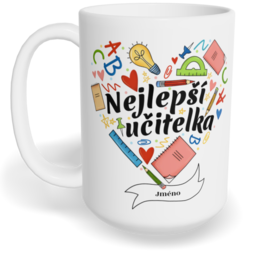 Hrnek klasický velký s vlastním potiskem - Nejlepší učitelka