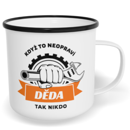 Hrnek plecháček s potiskem na míru - Když to neopraví děda, tak nikdo