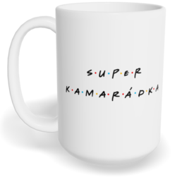 Hrnek klasický velký s vlastním potiskem - Super kamarádka