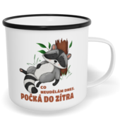 Hrnek plecháček s potiskem na míru - Co neudělám dnes, počká do zítra