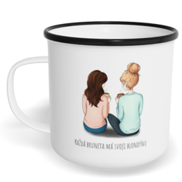 Hrnek plecháček s potiskem na míru - Každá bruneta má svoji blondýnu