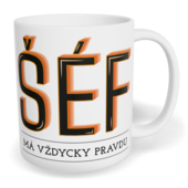 Hrnek klasický malý s vlastním potiskem - Šéf má vždycky pravdu