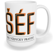 Hrnek klasický velký s vlastním potiskem - Šéf má vždycky pravdu