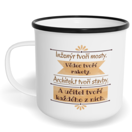 Hrnek plecháček s potiskem na míru - Učitel tvoří