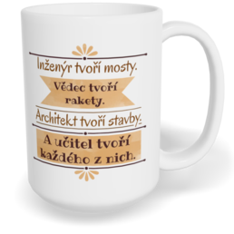 Hrnek klasický velký s vlastním potiskem - Učitel tvoří
