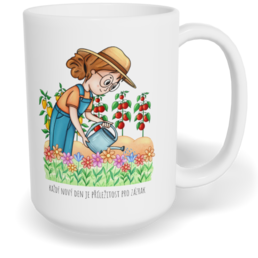 Hrnek klasický velký s vlastním potiskem - Zahradnice, každý nový den je příležitost pro zázrak