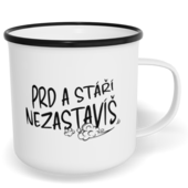 Hrnek plecháček s potiskem na míru - Prd a stáří nezastavíš