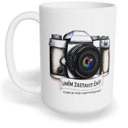 Hrnek klasický velký s vlastním potiskem - Umím zastavit čas