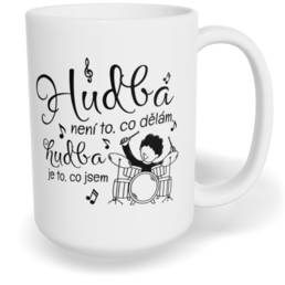 Hrnek klasický velký s vlastním potiskem - Bubeník, hudba je to, co jsem