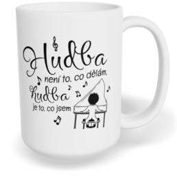 Hrnek klasický velký s vlastním potiskem - Pianista, hudba je to, co jsem