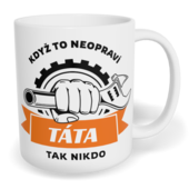Hrnek klasický malý s vlastním potiskem - Když to neopraví táta, tak nikdo