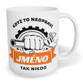 Hrnek klasický malý s vlastním potiskem - Když to neopraví jméno, tak nikdo