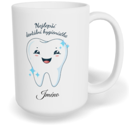 Hrnek klasický velký s vlastním potiskem - Nejlepší dentální hygienistka