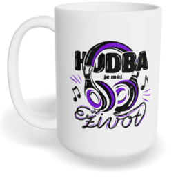 Hrnek klasický velký s vlastním potiskem - Hudba je můj život