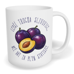 Hrnek klasický malý s vlastním potiskem - Lepší trocha slivovice