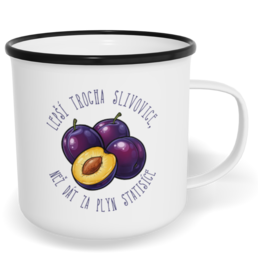 Hrnek plecháček s potiskem na míru - Lepší trocha slivovice