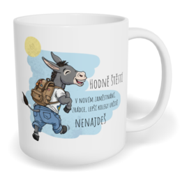 Hrnek klasický malý s vlastním potiskem - Hodně štěstí v novém zaměstnání, zrádce