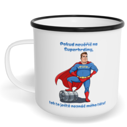 Hrnek plecháček s potiskem na míru - Táta superhrdina