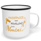 Hrnek plecháček s potiskem na míru - Kadeřnice je umění