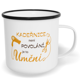 Hrnek plecháček s potiskem na míru - Kadeřnice je umění