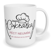 Hrnek klasický malý s vlastním potiskem - Jsem cukrářka, péct neumím, ale všichni mi to žerou