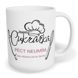 Hrnek klasický malý s vlastním potiskem - Jsem cukrářka, péct neumím, ale všichni mi to žerou