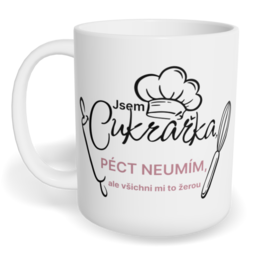 Hrnek klasický malý s vlastním potiskem - Jsem cukrářka, péct neumím, ale všichni mi to žerou