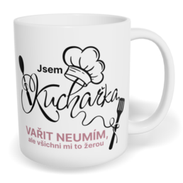 Hrnek klasický malý s vlastním potiskem - Jsem kuchařka, vařit neumím, ale všichni mi to žerou