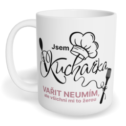 Hrnek klasický malý s vlastním potiskem - Jsem kuchařka, vařit neumím, ale všichni mi to žerou