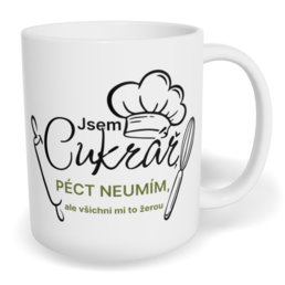 Hrnek klasický malý s vlastním potiskem - Jsem cukrář, péct neumím, ale všichni mi to žerou
