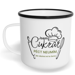 Hrnek plecháček s potiskem na míru - Jsem cukrář, péct neumím, ale všichni mi to žerou