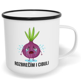 Hrnek plecháček s potiskem na míru - Rozbrečím i cibuli
