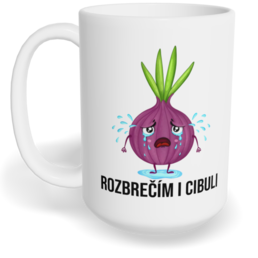 Hrnek klasický velký s vlastním potiskem - Rozbrečím i cibuli