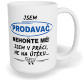 Hrnek klasický velký s vlastním potiskem - Jsem prodavač