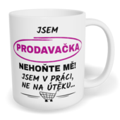 Hrnek klasický malý s vlastním potiskem - Jsem prodavačka