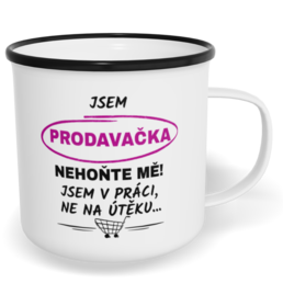 Hrnek plecháček s potiskem na míru - Jsem prodavačka
