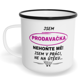 Hrnek plecháček s potiskem na míru - Jsem prodavačka