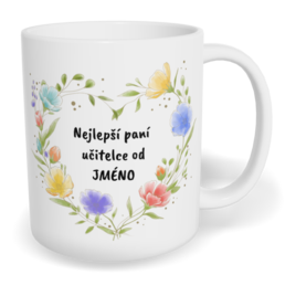 Hrnek klasický malý s vlastním potiskem - Nejlepší paní učitelce