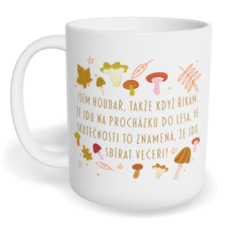 Hrnek klasický malý s vlastním potiskem - Jsem houbař