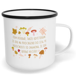 Hrnek plecháček s potiskem na míru - Jsem houbař