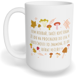 Hrnek klasický velký s vlastním potiskem - Jsem houbař
