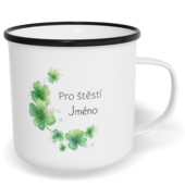 Hrnek plecháček s potiskem na míru - Pro štěstí