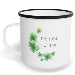 Hrnek plecháček s potiskem na míru - Pro štěstí