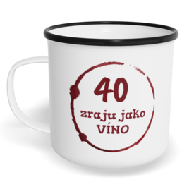 Hrnek plecháček s potiskem na míru - Zraju jako víno