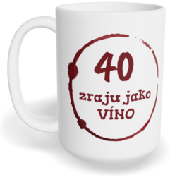 Hrnek klasický velký s vlastním potiskem - Zraju jako víno
